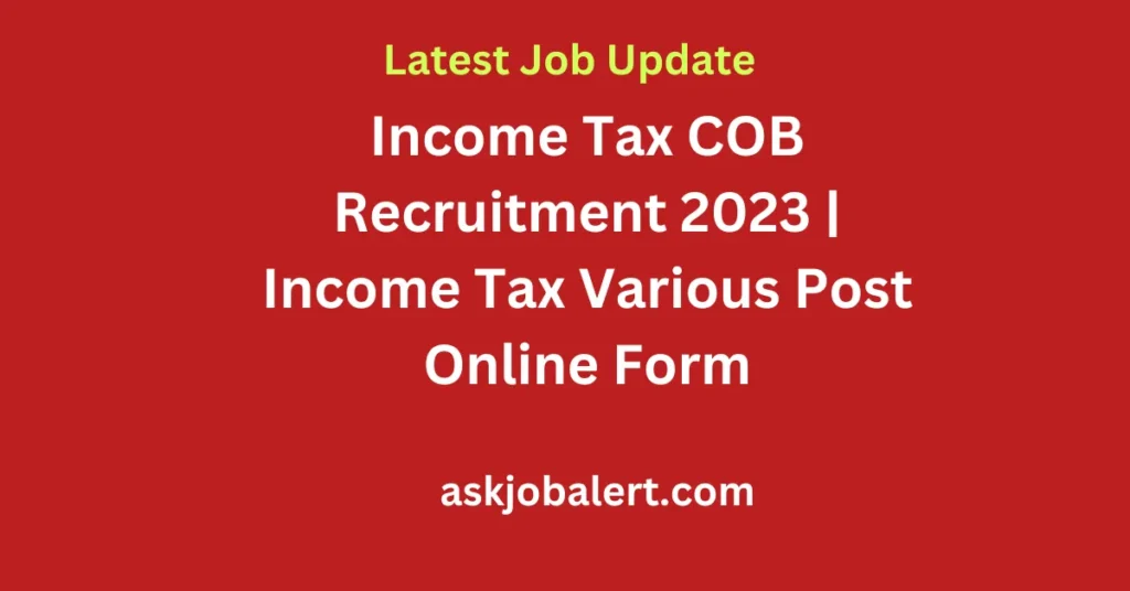 Income Tax COB Recruitment 2023