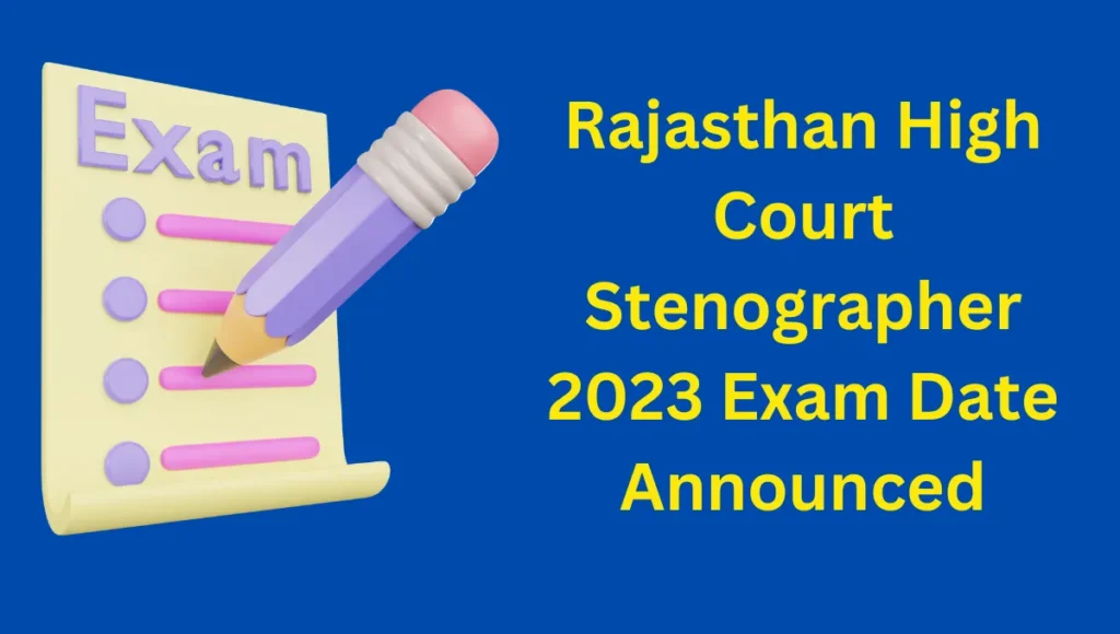 High Court Stenographer 2023 Exam Date