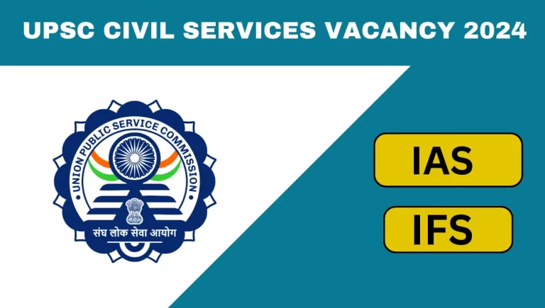 UPSC Civil Services Vacancy 2024